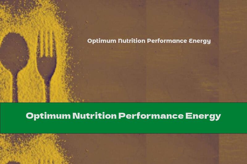 Optimum Nutrition Performance Energy