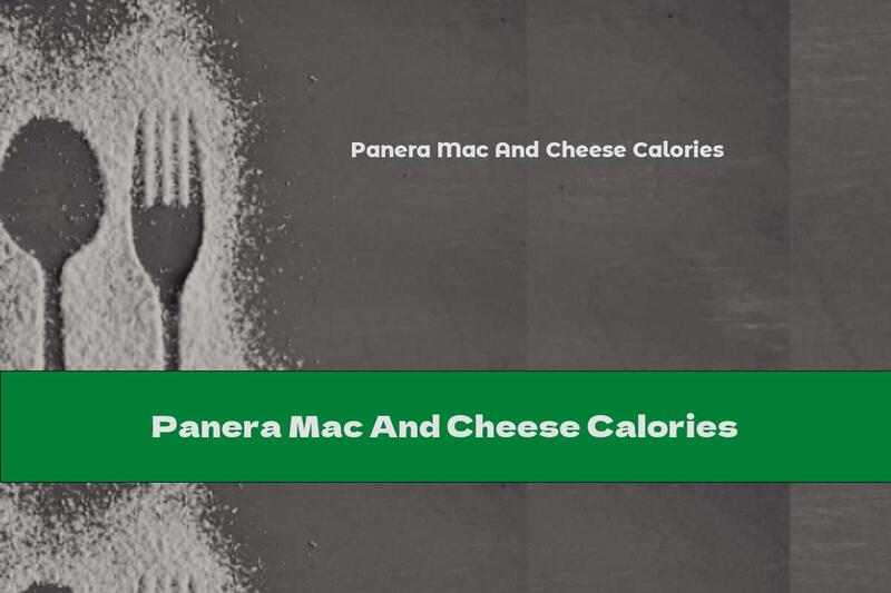 Panera Mac And Cheese Calories