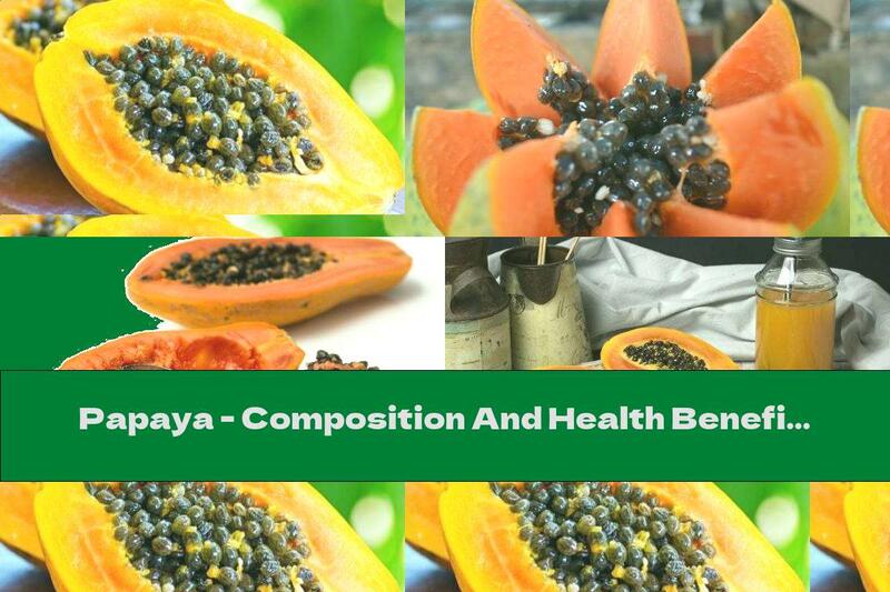 Papaya - Composition And Health Benefits