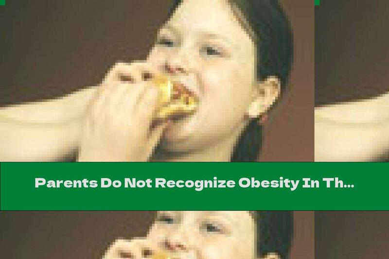 Parents Do Not Recognize Obesity In Their Own Children