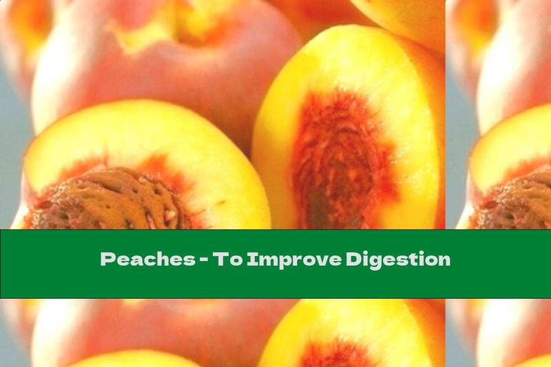 Peaches - To Improve Digestion