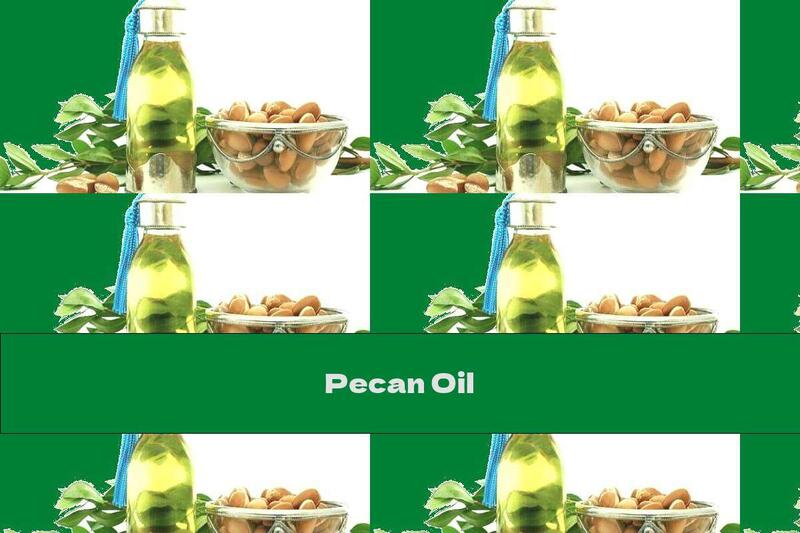 Pecan Oil