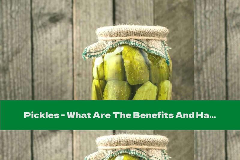 Pickles - What Are The Benefits And Harms?