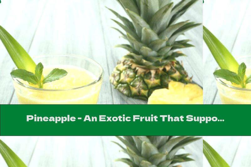 Pineapple - An Exotic Fruit That Supports The Whole Body