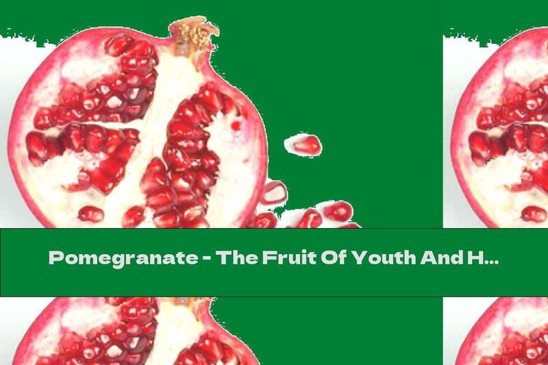 Pomegranate - The Fruit Of Youth And Heart