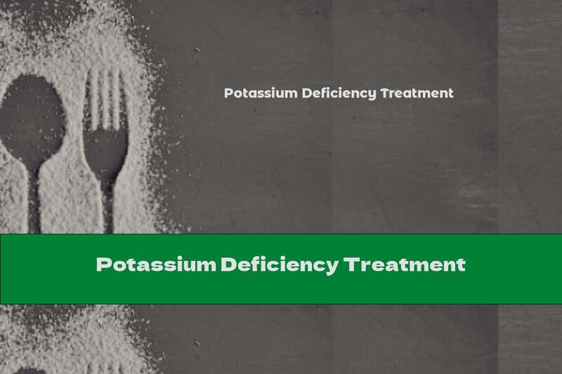 Potassium Deficiency Treatment