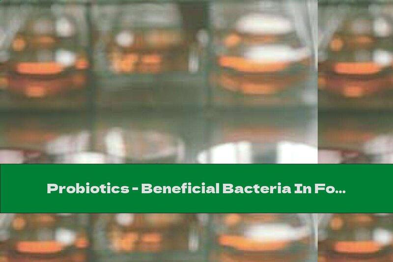 Probiotics - Beneficial Bacteria In Food