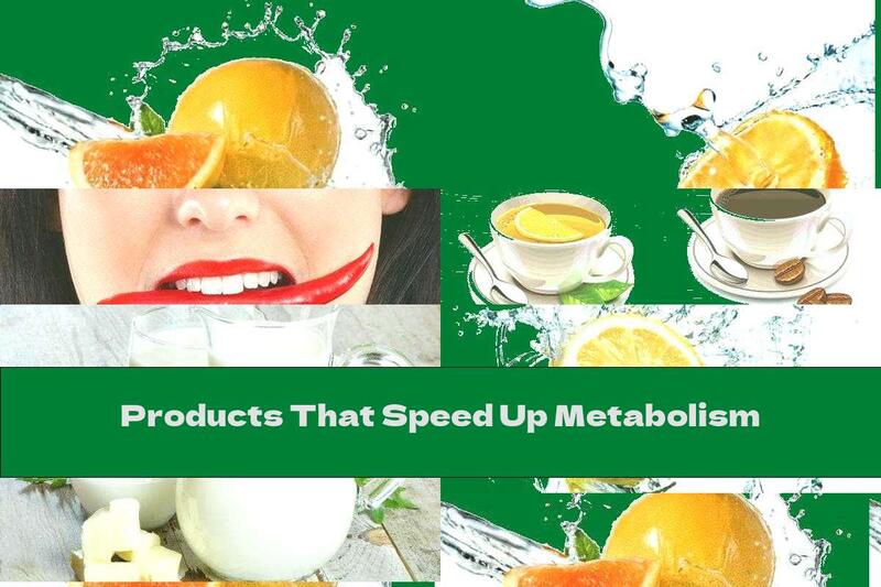 Products That Speed Up Metabolism