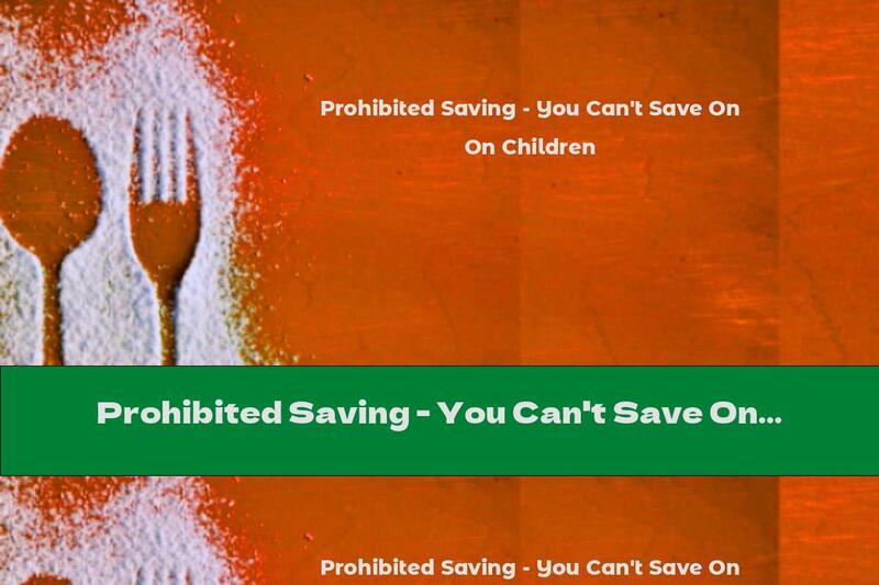 Prohibited Saving - You Can't Save On Children