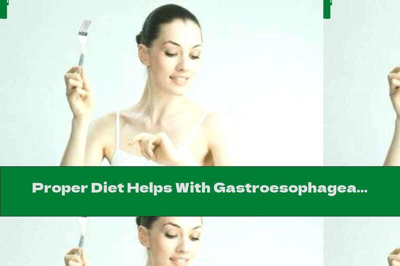 Proper Diet Helps With Gastroesophageal Reflux Disease