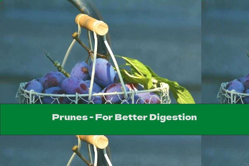 Prunes - For Better Digestion