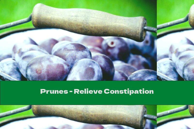 Prunes - Relieve Constipation