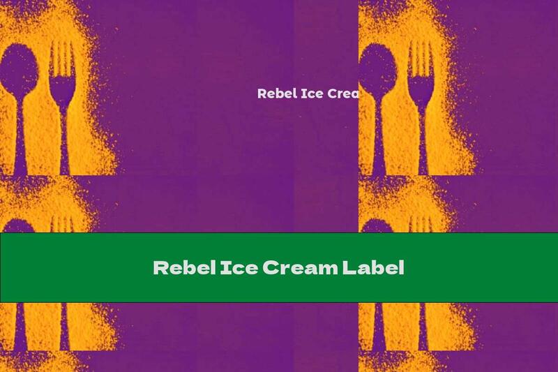 Rebel Ice Cream Label