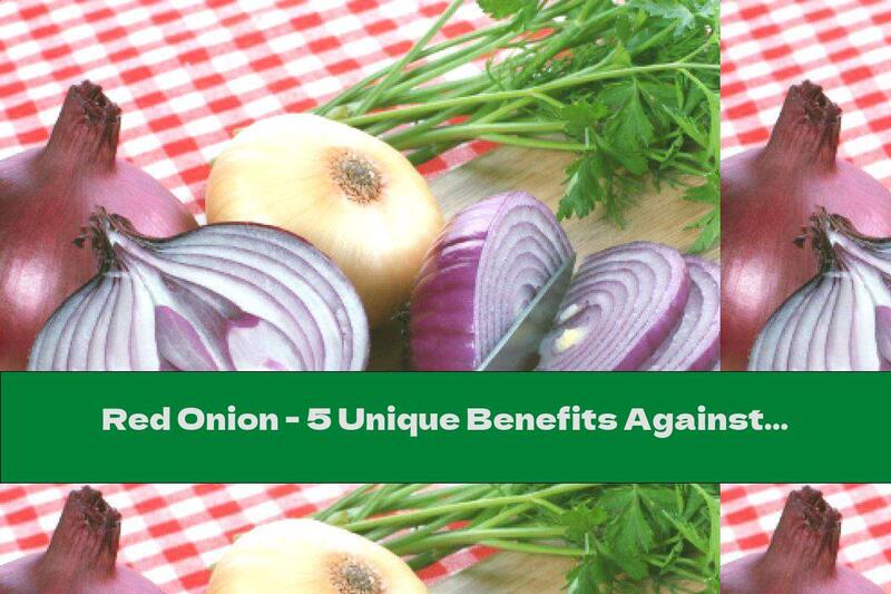 Red Onion - 5 Unique Benefits Against Cancer