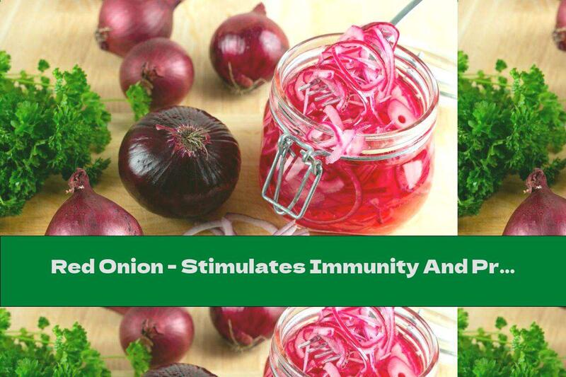 Red Onion - Stimulates Immunity And Prevents Cancer