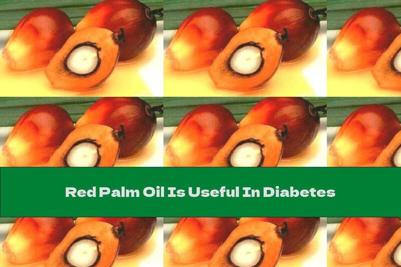 Red Palm Oil Is Useful In Diabetes