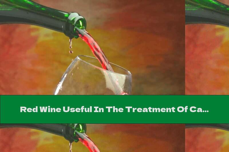 Red Wine Useful In The Treatment Of Cancer ?!