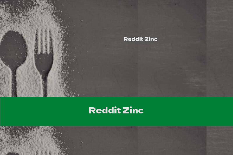 Reddit Zinc
