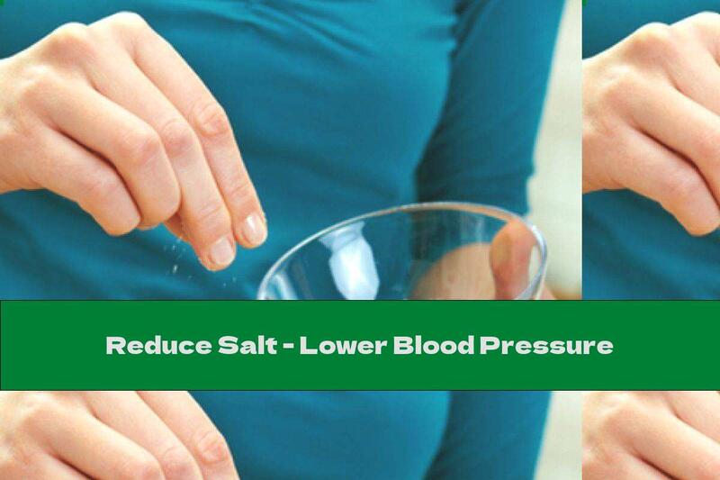 Reduce Salt - Lower Blood Pressure