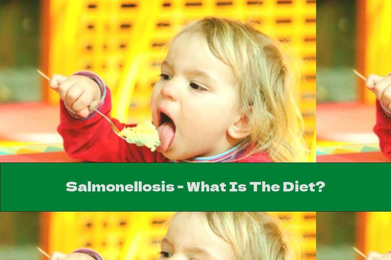Salmonellosis - What Is The Diet?