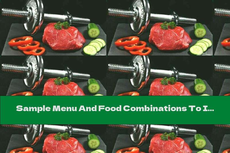Sample Menu And Food Combinations To Increase Muscle Mass In Women