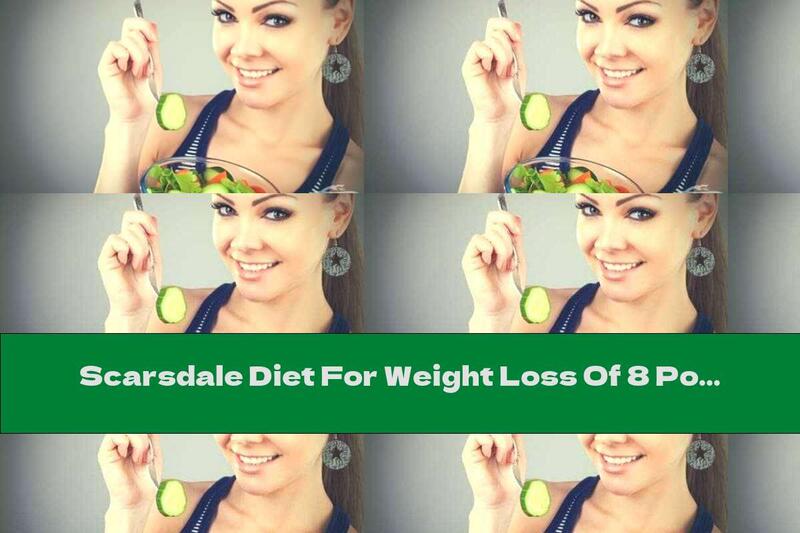 Scarsdale Diet For Weight Loss Of 8 Pounds In Two Weeks - The First Stage