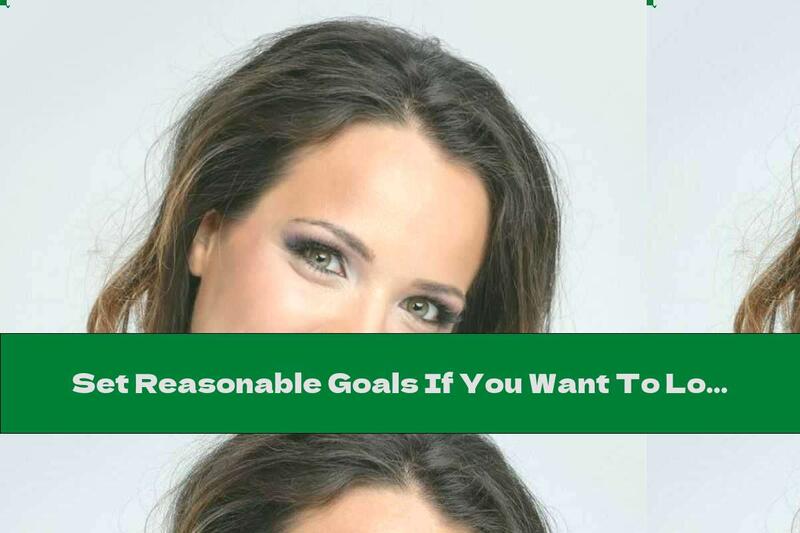 Set Reasonable Goals If You Want To Lose Weight After Giving Birth