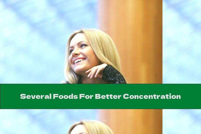 Several Foods For Better Concentration