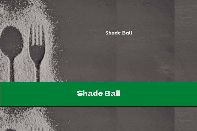 Shade Ball