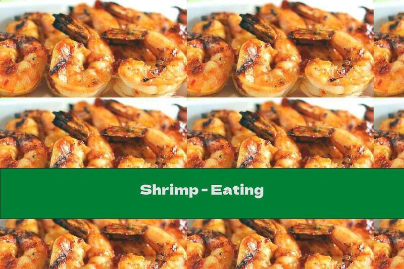 Shrimp - Eating