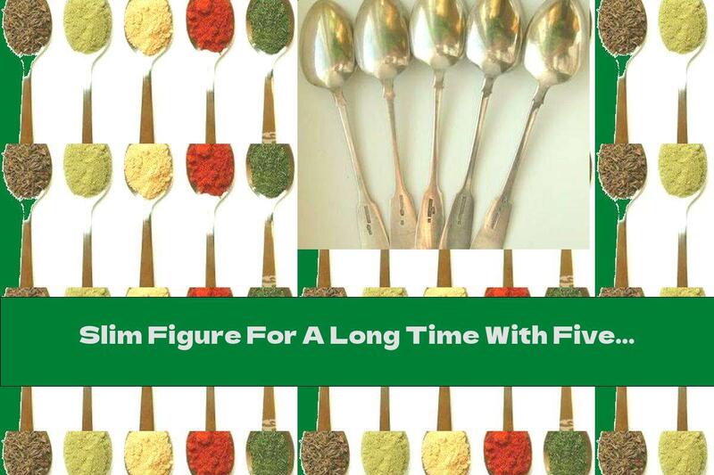 Slim Figure For A Long Time With Five Tablespoons Of Food Every Three Hours