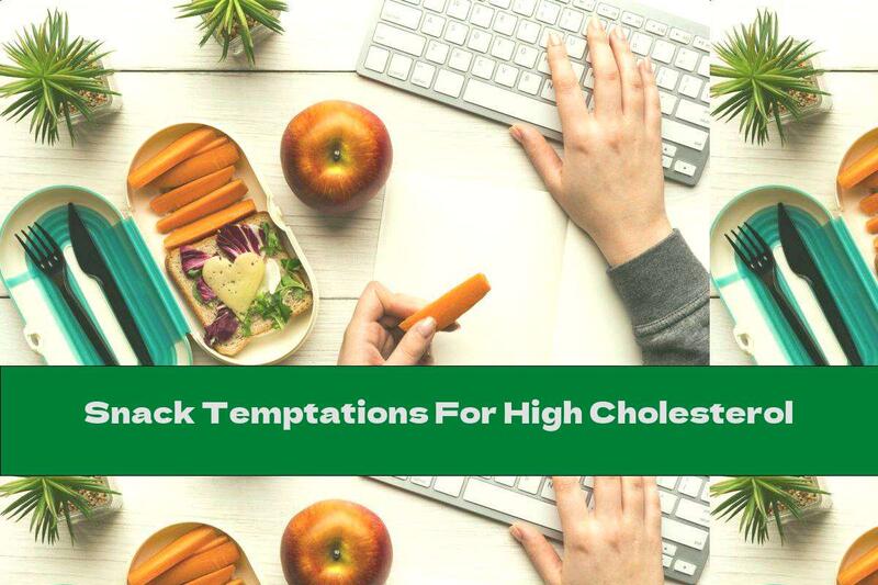 Snack Temptations For High Cholesterol