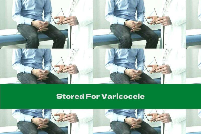 Stored For Varicocele