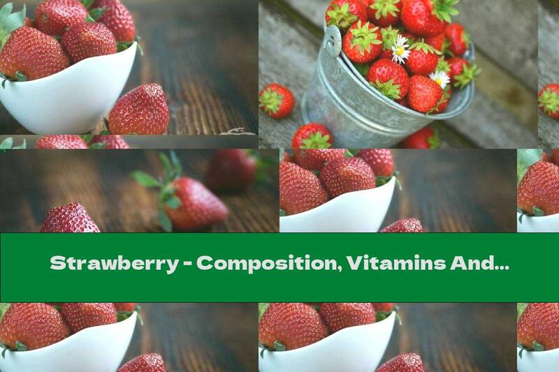Strawberry - Composition, Vitamins And Health Benefits