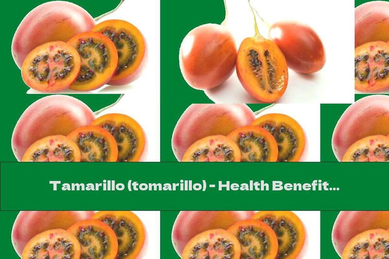 Tamarillo (tomarillo) - Health Benefits And Composition