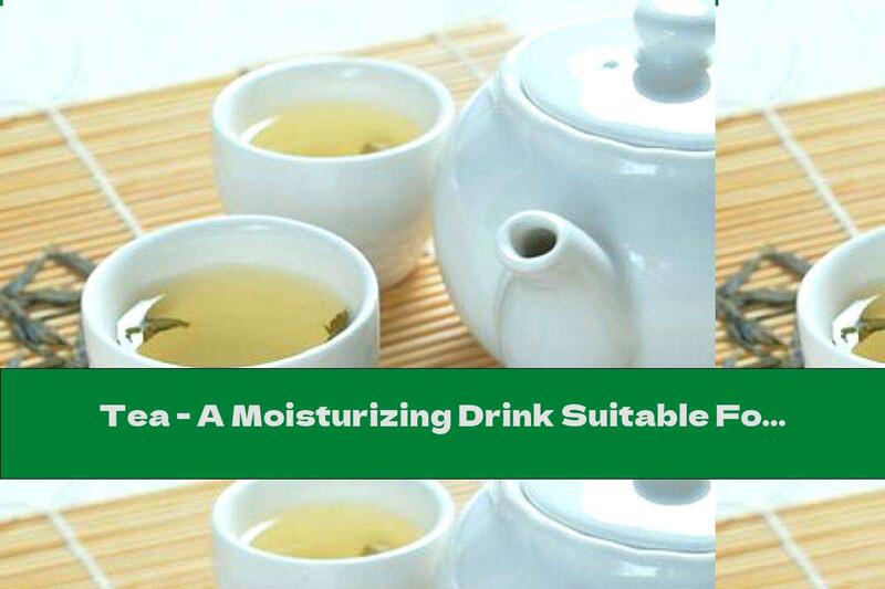 Tea - A Moisturizing Drink Suitable For Summer