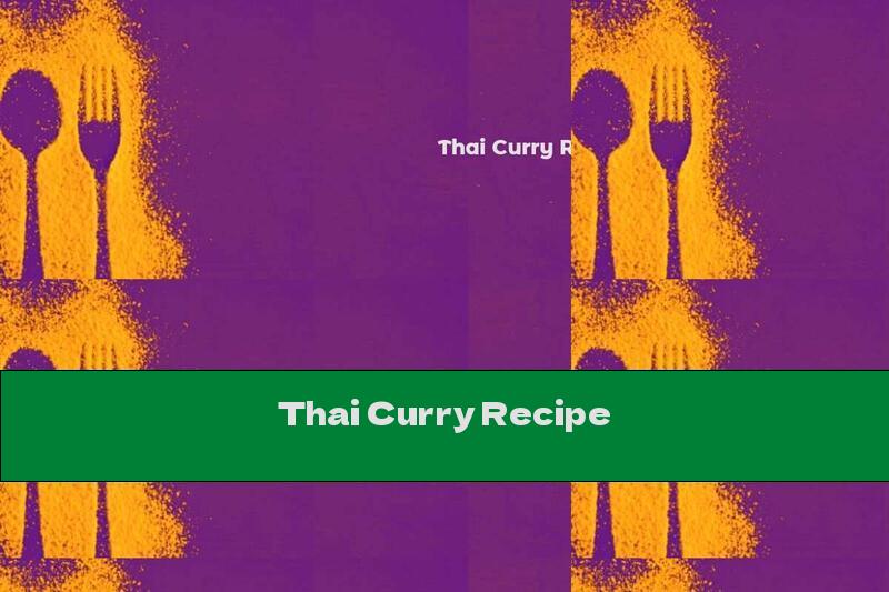Thai Curry Recipe