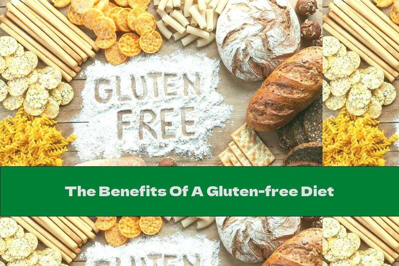 The Benefits Of A Gluten-free Diet