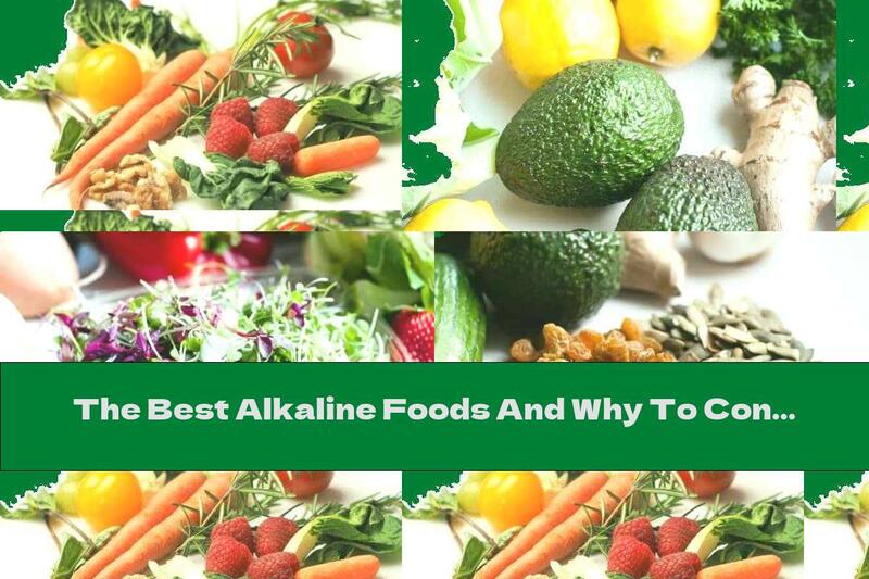 The Best Alkaline Foods And Why To Consume Them
