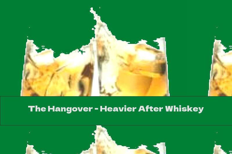 The Hangover - Heavier After Whiskey