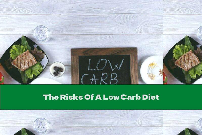 The Risks Of A Low Carb Diet