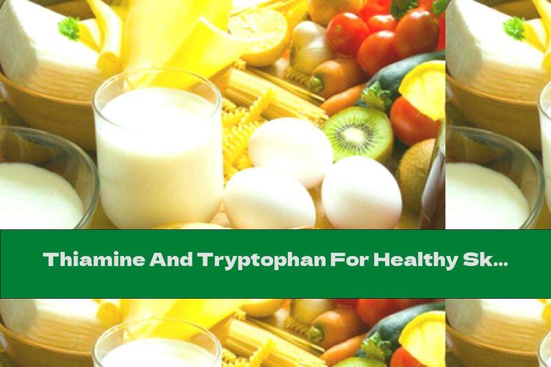Thiamine And Tryptophan For Healthy Skin And Good Mood