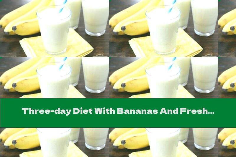Three-day Diet With Bananas And Fresh Milk
