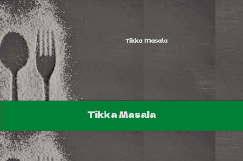 Tikka Masala