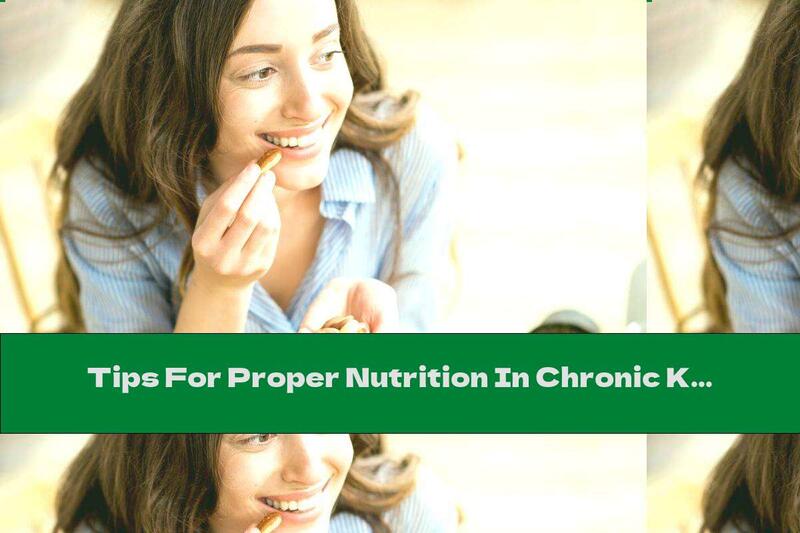 Tips For Proper Nutrition In Chronic Kidney Disease