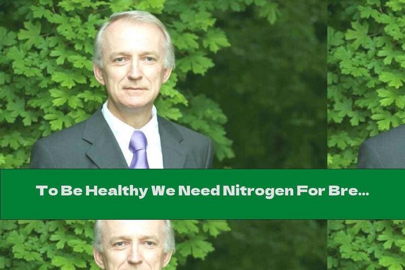 To Be Healthy We Need Nitrogen For Breakfast And Exercise