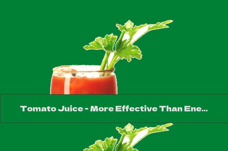 Tomato Juice - More Effective Than Energy Drinks