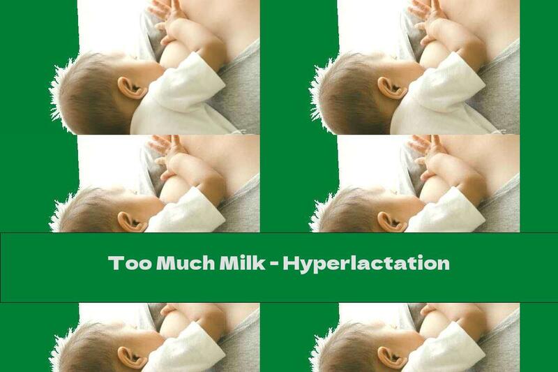 Too Much Milk - Hyperlactation