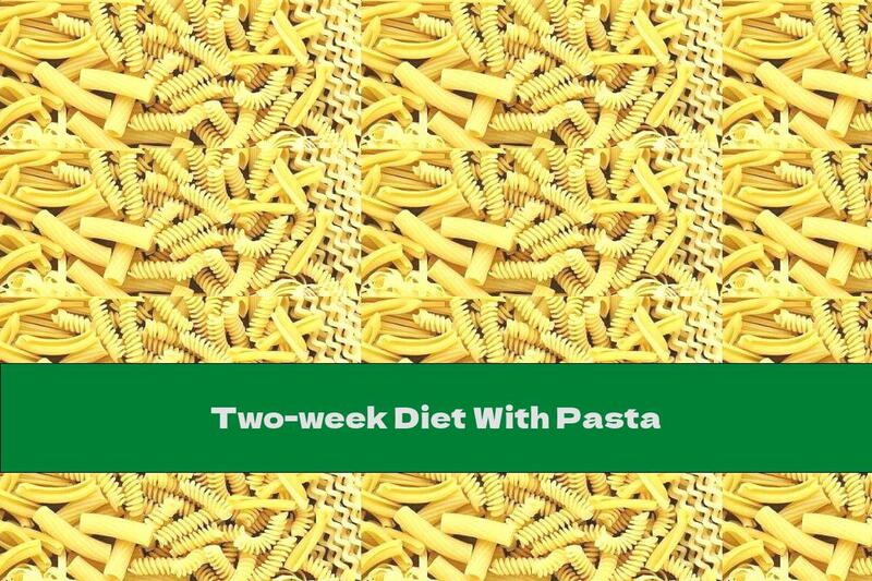 Two-week Diet With Pasta