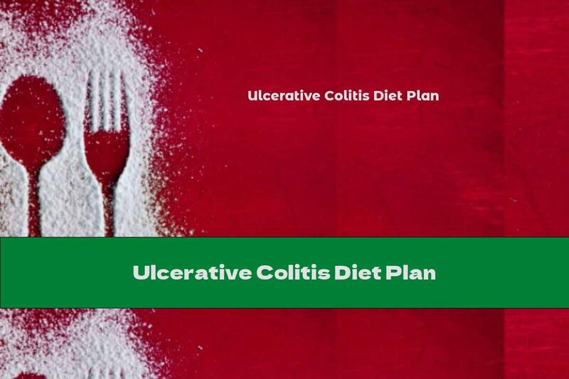 Ulcerative Colitis Diet Plan